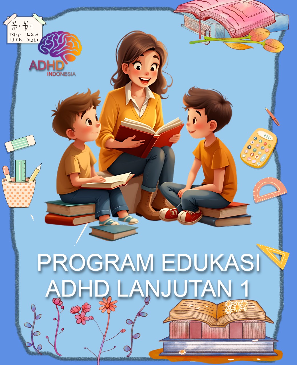Program ADHD Indonesia Kota Bandung Edukasi Lanjutan Tahap 1 untuk Orang Tua