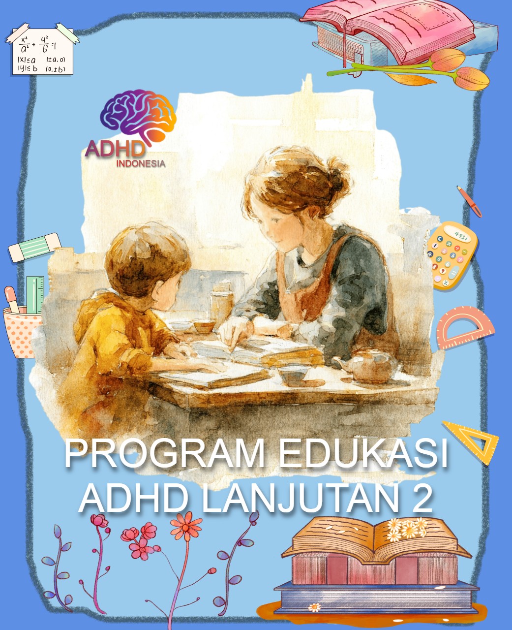 Program ADHD Indonesia Kota Bandung Edukasi Lanjutan Tahap 2 untuk Orang Tua